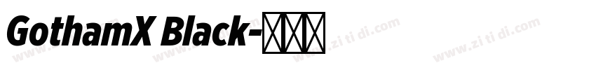 GothamX Black字体转换